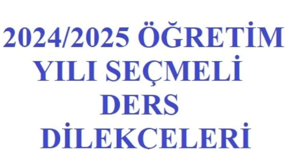 2024 2025 SEÇMELİ DERS DİLEKÇELERİ